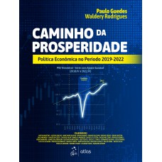 Caminho da Prosperidade: Política Econômica No Período 2019-2022 - 1ª Edição 2026