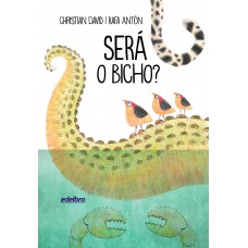 Será o bicho?