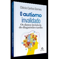 O autismo invalidado
