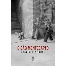 O cão mentecapto