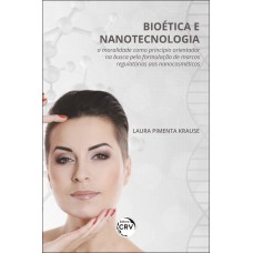 Bioética E Nanotecnologia: