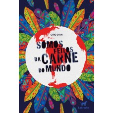 Somos feitos da carne do mundo Somos feitos da carne do mundo