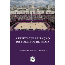 A Espetacularização Do Voleibol De Praia
