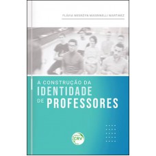 A Construção Da Identidade De Professores A Construção Da Identidade De Professores