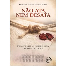Não ata, nem desata Não ata, nem desata