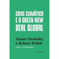Crise Climática e o Green New Deal Global: a Economia Política Para Salvar o Planeta