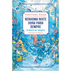 Nenhuma noite dura para sempre – O diário de Takojiro