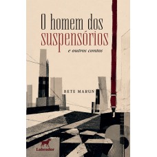 O homem dos suspensórios e outros contos
