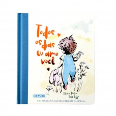 Histórias para compartilhar: Todos os dias eu amo você - Uma rima especial para cada dia da semana