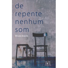 de repente nenhum som