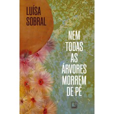 Nem todas as árvores morrem de pé