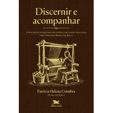 Discernir e acompanhar Discernir e acompanhar