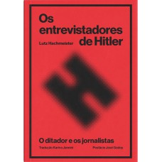 Os entrevistadores de Hitler