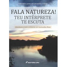 Fala natureza! Teu intérprete te escuta! Literatura e meio ambiente em guimarães rosa