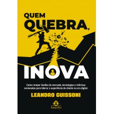 Quem quebra, Inova