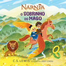 O sobrinho do mago – Livro infantil cartonado da clássica história da formação de Nárnia