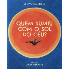 Quem sumiu com o Sol do céu?
