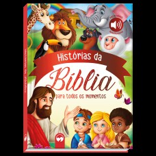 Histórias da Bíblia para Todos os Momentos