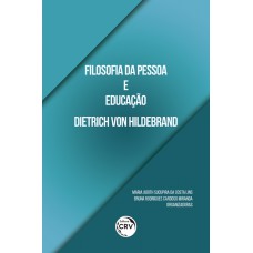 Filosofia da pessoa e educação dietrich von hildebrand Filosofia da pessoa e educação dietrich von hildebrand