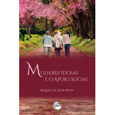 Mulheres Idosas E O Apoio Social Mulheres Idosas E O Apoio Social