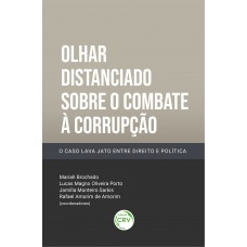 Olhar distanciado sobre o combate à corrupção