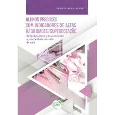 Alunos precoces com indicadores de altas habilidades/superdotação