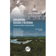 Conjuntura eclesial e religiosa Conjuntura eclesial e religiosa