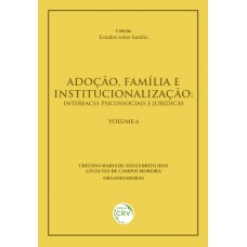 Adoção, família e institucionalização