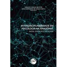 Interdisciplinaridade em psicologia na amazônia Interdisciplinaridade em psicologia na amazônia