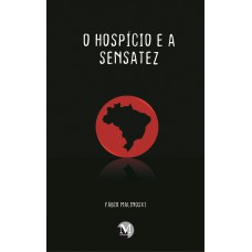 O hospício e a sensatez