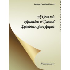 A concessão de aposentadoria ao transexual equivalente ao sexo adequado