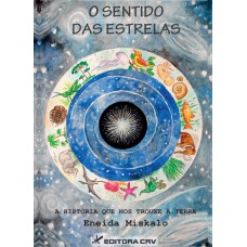 O sentido das estrelas a história que nos trouxe à terra