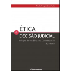 Ética e decisão judicial o papel da prudência na concretização do direito