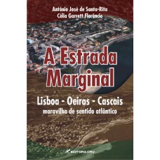 A Estrada Marginal Lisboa - Oeiras - Cascais A Estrada Marginal Lisboa - Oeiras - Cascais