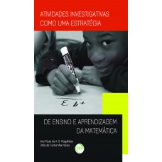 Atividades investigativas como uma estratégia de ensino e aprendizagem da matemática