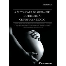 Autonomia da gestante e o direito à cesariana a pedido