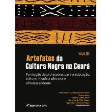 Artefatos da cultura negra no Ceará Artefatos da cultura negra no Ceará