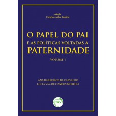 O papel do pai e as políticas voltadas à paternidade volume 1