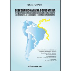 Descobrindo a faixa de fronteira a trajetória das elites organizacionais do executivo federal as estratégias, as negociações e o embate na constituinte