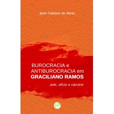 Burocracia e antiburocracia em Graciliano Ramos