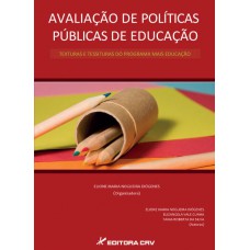Avaliação de políticas públicas de educação texturas e tessituras do Programa Mais Educação