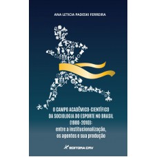 O campo acadêmico-científico da sociologia do esporte no Brasil (1980-2010)