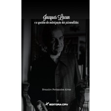 Jacques lacan e a questão da autorização dos psicanalistas