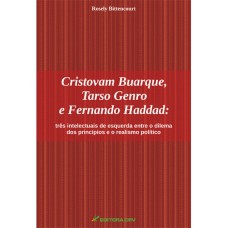 Cristovam Buarque, Tarso Genro e Fernando Haddad