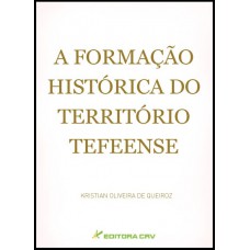 A formação histórica do território tefeense A formação histórica do território tefeense