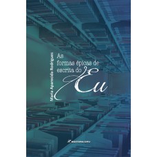 As formas épicas de escrita do eu