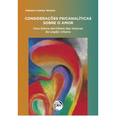 Considerações psicanalíticas sobre o amor: