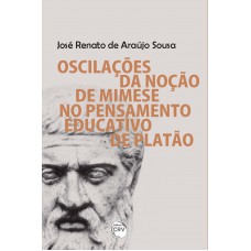 Oscilações da noção de mimese no pensamento educativo de platão