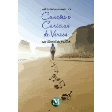 Canções e carícias de versos - um itinerário poético