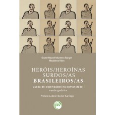 Heróis/heroínas surdos/as brasileiros/as Heróis/heroínas surdos/as brasileiros/as